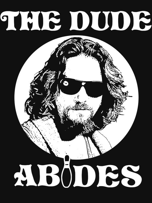 the dude abides